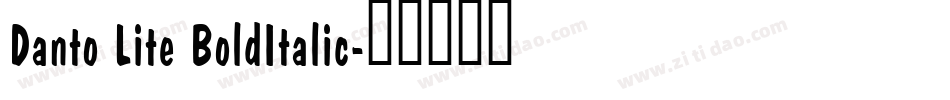 Danto Lite BoldItalic字体转换